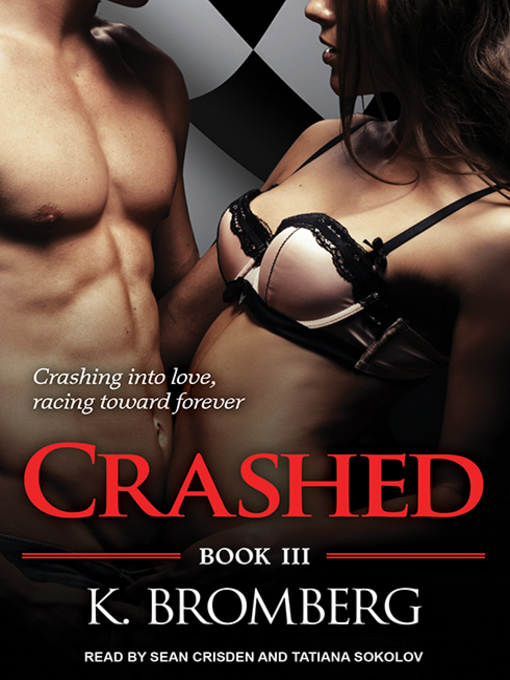 Title details for Crashed by K. Bromberg - Available
